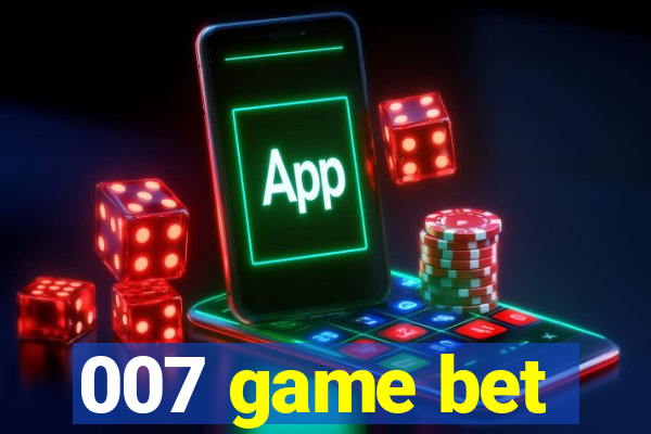 007 game bet